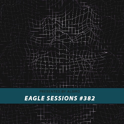 Albird - Eagle Sessions #382 (2022-06-29)