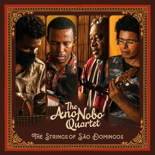 The Ano Nobo Quartet - The Strings of Sao Domingos (2022)