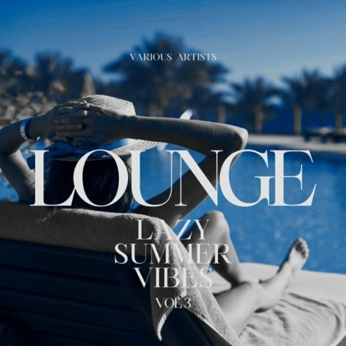 Lounge (Lazy Summer Vibes), Vol. 3 (2022)