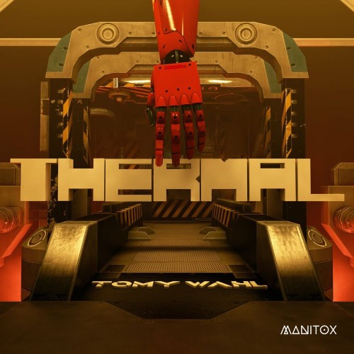 Tomy Wahl - Thermal (2022)