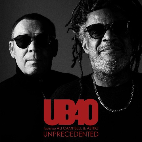 UB40 featuring Ali, Astro & Mickey, UB40 featuring Ali Campbell & Astro - Unprecedented (2022)