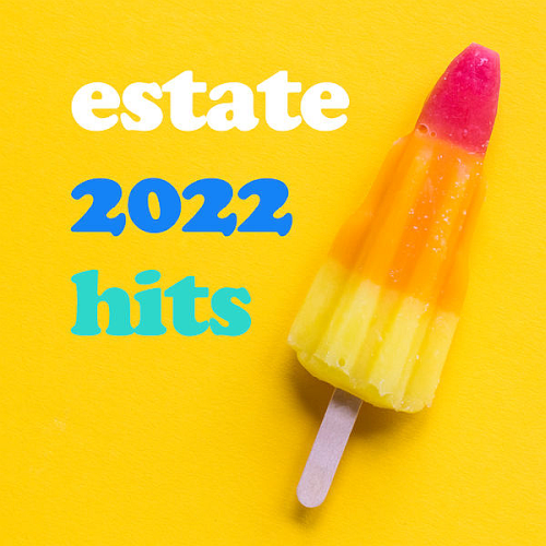 V.A. - Estate 2022 Hits