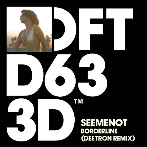 SeeMeNot — Borderline (Deetron Remix) (2022)