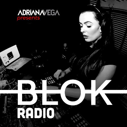 Adriana Vega — BLOK Radio 034 (2022—08—12)