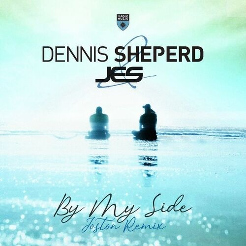  Dennis Sheperd & JES - By My Side (Joston Remix) (2023) 