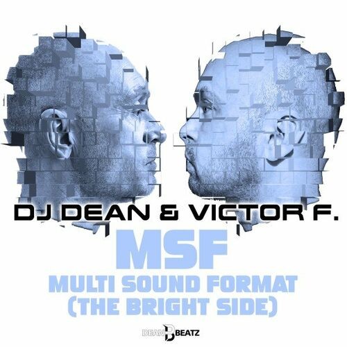  DJ Dean, Victor F. - MSF - Multi Sound Format (The Bright Side) (2023) 