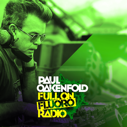  Paul Oakenfold - Full On Fluoro 141 (2023-01-24) 