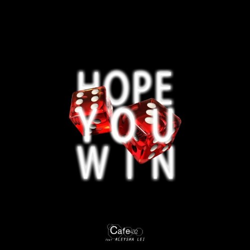  Cafe 432 feat Aleysha Lei - I Hope You Win (2023) 