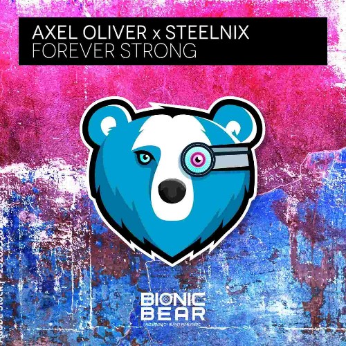 Axel Oliver x SteelniX - Forever Strong (2023) MP3