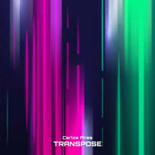 Carlos Pires - Transpose (2023) MP3