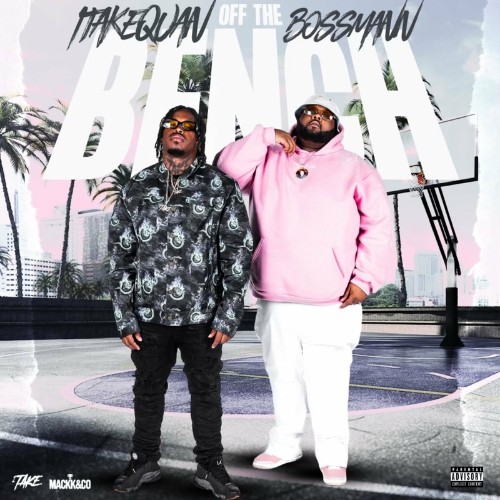 1TakeQuan & Bossmann - Off The Bench (2023) MP3