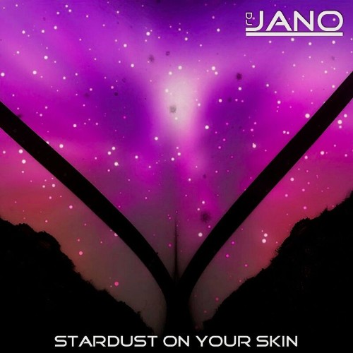  DJ Jano - Stardust On Your Skin (2023) 