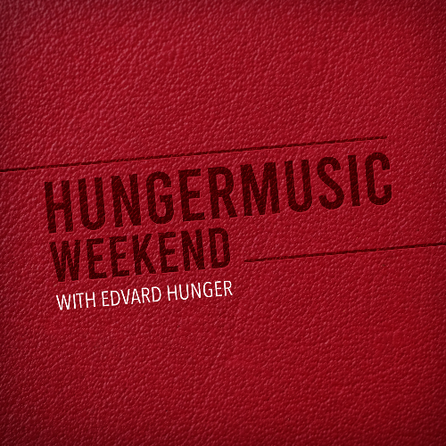  Edvard Hunger - Hungermusic Weekend 007 (2023-02-04) 