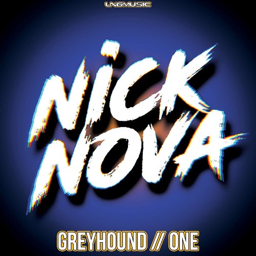  Nick Nova - Greyhound / One (2023) 