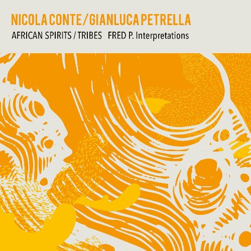 Nicola Conte, Gianluca Petrella - African Spirits / Tribes (Fred P Interpretation) (2023) MP3