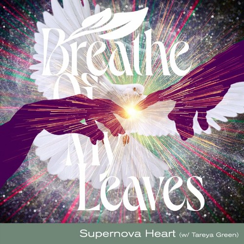  Breathe of My Leaves feat Tareya - Supernova Heart (2023) 