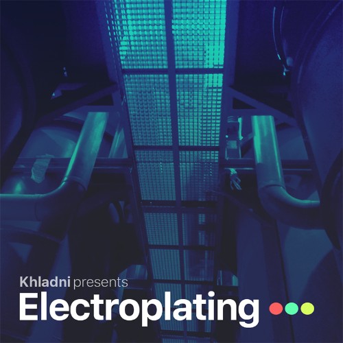  Khladni - Electroplating Episode 176 (2023-02-04) 