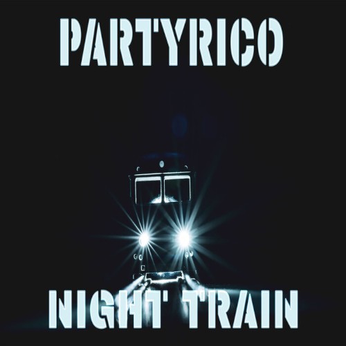  PartyRico - Night Train (2023) 