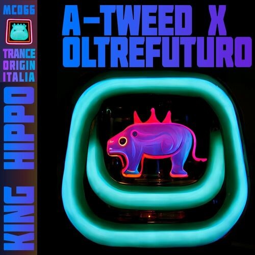  A-Tweed & Oltrefuturo - King Hippo (2023) 