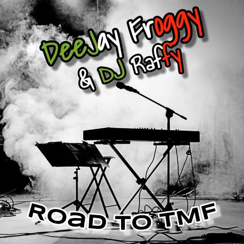  DeeJay Froggy & DJ Raffy - Road to T.M.F. (2023) 