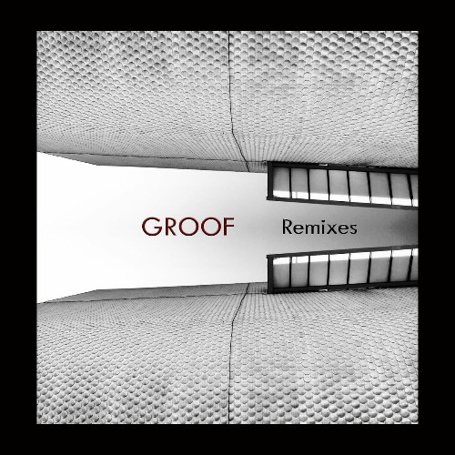  Groof - Remixes (2023) 