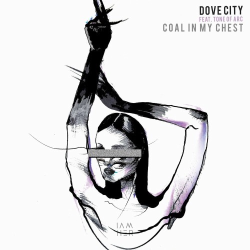  Dove City & Tone Of Arc - Coal in My Chest (2023) 