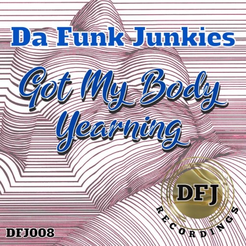 VA - Da Funk Junkies - Got My Body Yearning (2023) (MP3)