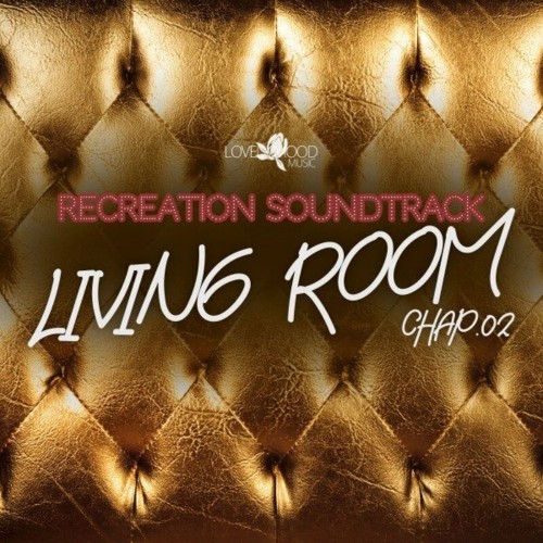 Living Room, Recreation Soundtrack, Chap.02 (2023) 