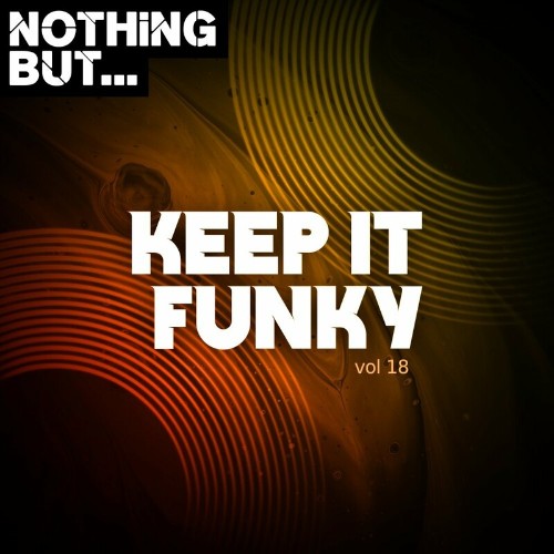 Nothing But... Keep It Funky, Vol. 18 (2023) MP3
