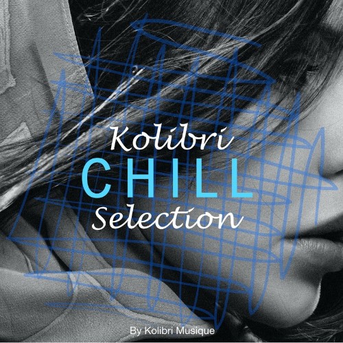 Kolibri - Chill Selection (2023) MP3