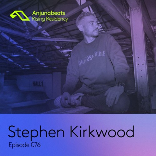 Stephen Kirkwood - The Anjunabeats Rising Residency 076 (2023-02-21) MP3