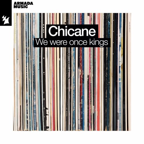Chicane - We Were Once Kings (2023) MP3