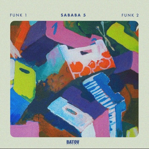  Sababa 5 - Funk #1 / Funk #2 (2023) 