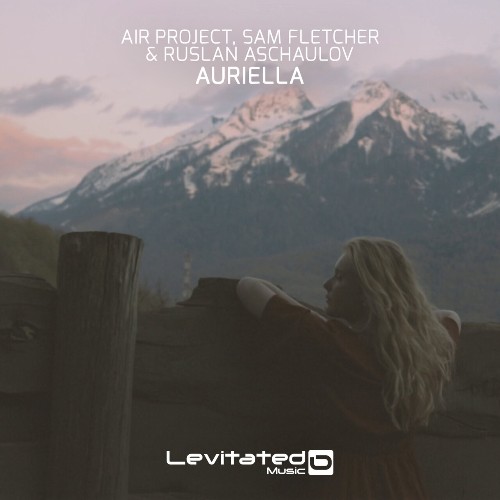  Air Project with Sam Fletcher & Ruslan Aschaulov - Auriella (2023) 
