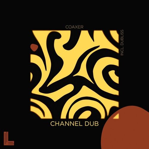  Coaxer - Channel Dub (2023) 