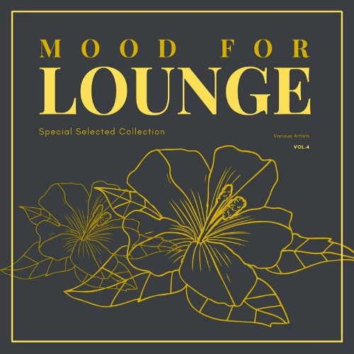  Mood For Lounge (Special Selected Collection), Vol. 4 (2023) 
