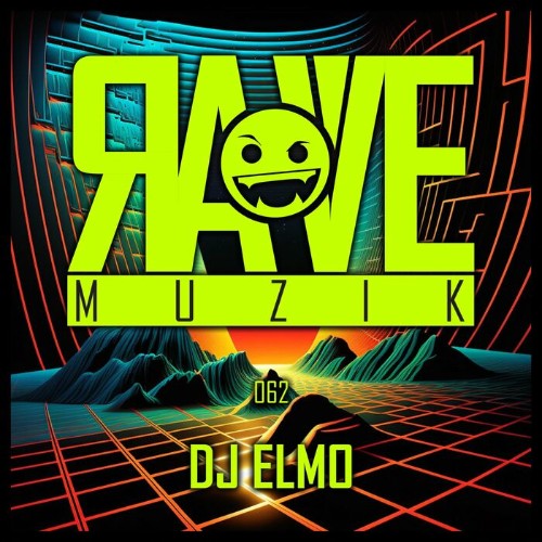  DJ Elmo - Rave Muzik 062 (2023) 