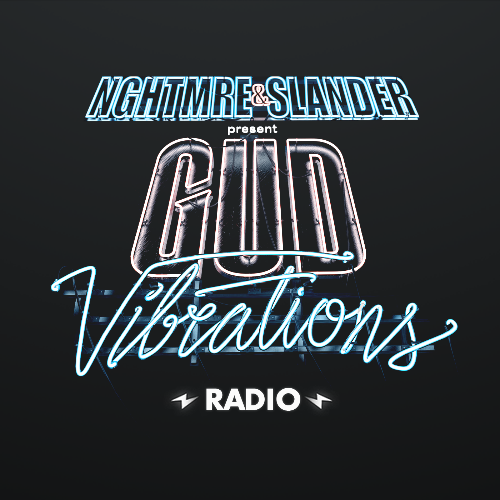  Nghtmre & Slander - Gud Vibrations Radio 324 (2023-05-15) 