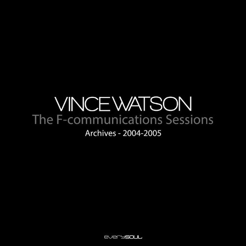  Vince Watson - Archives - The Fcommunication Sessions (2023) 