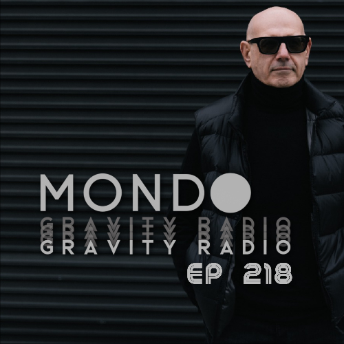  Mondo - Gravity Radio 218 (2023-05-16) 
