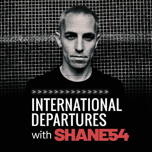  Shane 54 - International Departures 701 (2023-05-16) 
