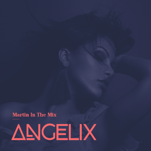  Martin In The Mix - Angelix 089 (2023-05-15) 