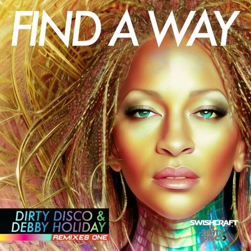  Dirty Disco & Debby Holiday - Find A Way (Remixes One) (2023) 