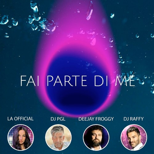  LA Official x DJ PGL x DeeJay Froggy x DJ Raffy - Fai parte di me (2023) 