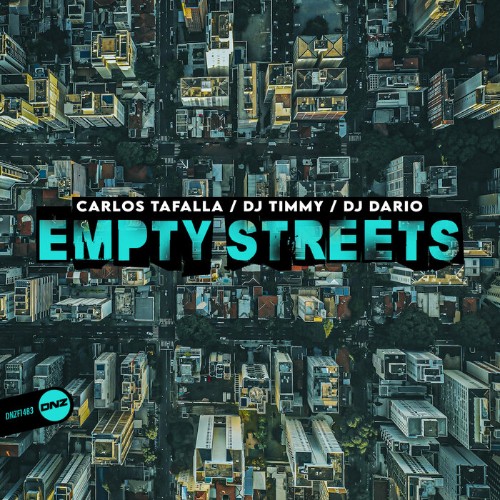  Carlos Tafalla & DJ Timmy & DJ Dario - Empty Streets (2023) 