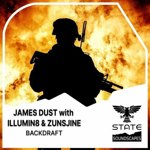  James Dust With IIlumin8 & Zunsjine - Backdraft (2023) 