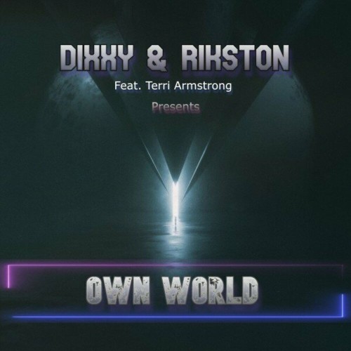  Dixxy & Rikston feat. Terri Armstrong - Own World (2023) 