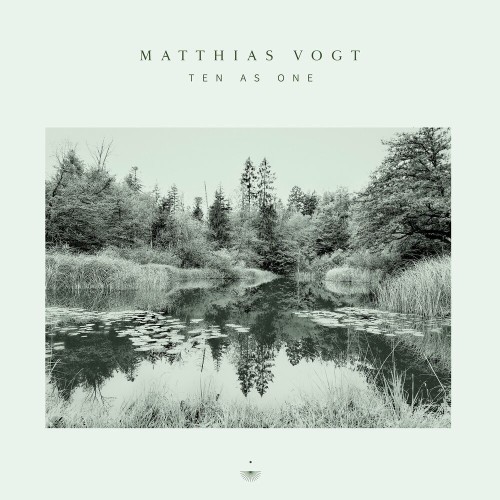  Matthias Vogt - Ten As One (2023) 
