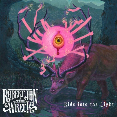  Robert Jon & the Wreck - Ride Into The Light (2023) 