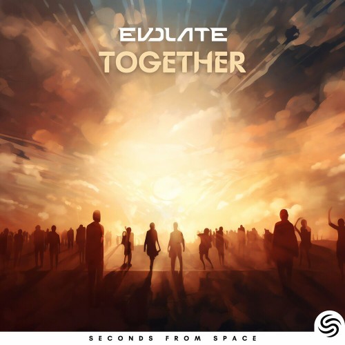  Evolate x Seconds From Space - Together (2023) 